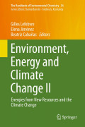 Environment, Energy and
Climate Change II
Energies from New Resources
and the Climate Change