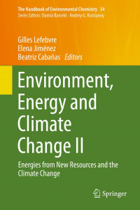 Environment, Energy and
Climate Change II
Energies from New Resources
and the Climate Change