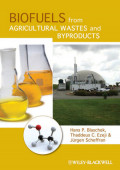 Biofuels from Agricultural Wastes
and Byproducts
