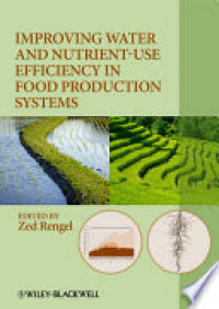 Improving Water and Nutrient-Use Efficiency
in Food Production Systems