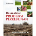 Dasar-dasar Produksi Perkebunan