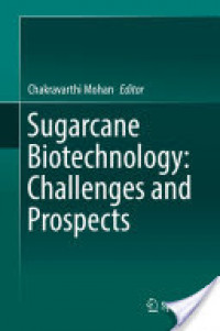 Sugarcane Biotechnology:
Challenges and Prospects