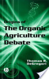 Origins of
The Organic
Agriculture
Debate