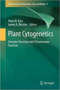 Plant Cytogenetics : Genome Structure and Chromosome Function