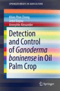 Detection and Control
of Ganoderma boninense
in Oil Palm Crop