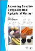 Recovering Bioactive Compounds from
Agricultural Wastes