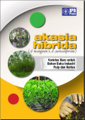 Akasia Hibrida (A. mangium x A. auriculiformis) Varietas Baru untuk Bahan Baku Industri Pulp dan Kertas