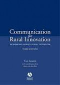 Communication for Rural
Innovation
Rethinking Agricultural Extension