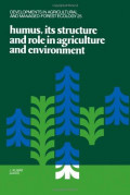 DEVELOPMENTS IN AGRICULTURAL AND MANAGED-FOREST ECOLOGY 25: humus, its structure and role in agriculture and environment