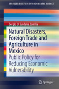 Natural Disasters,
Foreign Trade and
Agriculture in
Mexico
 Public Policy for 
Reducing Economic 
Vulnerability