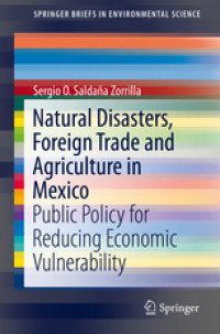 Natural Disasters,
Foreign Trade and
Agriculture in
Mexico
 Public Policy for 
Reducing Economic 
Vulnerability