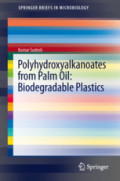 Polyhdroxyalkanoates from palm oil : biodegradable plastics