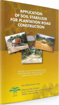 APPLICATION OF SOIL STABILIZER FOR PLANTATION ROAD CONSTRUCTION