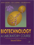 Biotechnology A Laboratory Course Second Edition