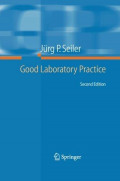 Good Laboratory Practice – the Why and the How