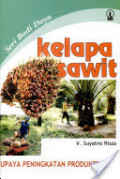 KELAPA SAWIT UPAYA PENINGKATAN PRODUKTIVITAS