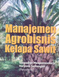 MANAJEMEN AGROBISNIS KELAPA SAWIT