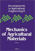 Developments in Agricultural Engineering 8 Mechanics of Agricultural Materials