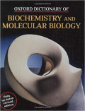 OXFORD DICTIONARY OF Biochemistry and Molecular Biology REVISED EDITION