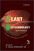 PLANT BIOTECHNOLOGY AND GENETICS Principles, Techniques, and Applications