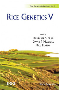 RICE GENETICS V Proceedings of the Fifth International Rice Genetics Symposium