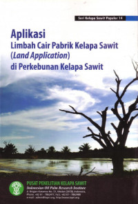 Seri Kelapa Sawit Populer 14 Aplikasi Limbah Cair Pabrik Kelapa Sawit (Land Application) di Perkebunan Kelapa Sawit