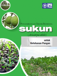 Pengembangan Teknik Budidaya Sukun (Artocarpus altilis) untuk Ketahanan Pangan