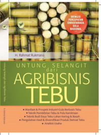 Untung Selangit dari Agribisnis Tebu