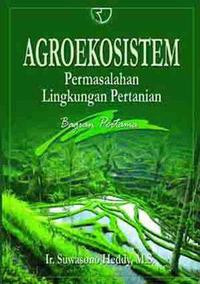 AGROEKOSISTEM PERMASALAHAN LINGKUNGAN PERTANIAN