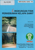 SERI BUKU SAKU 19 LINGKUNGAN FISIK PERKEBUNAN KELAPA SAWIT